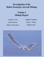Investigation of the Helios Prototype Aircraft Mishap - Volume I Mishap Report