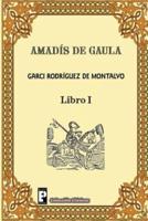 Amadis De Gaula (Libro 1)