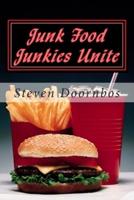 Junk Food Junkies Unite