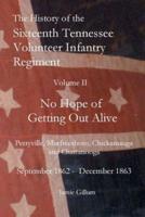 The History of the Sixteenthtennessee Volunteer Infantry Regiment