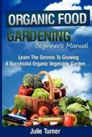 Organic Gardening Beginner's Manual