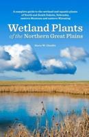 Wetland Plants of the Northern Great Plains