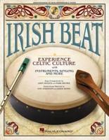 Irish Beat Experience Celtic Culture Instruments Singing & More Bk/CD