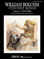 William Bolcom: Concert Songs, Volume 1 (1975-2000)