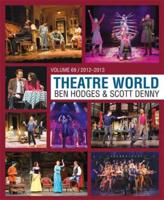 Theatre World. Volume 69 2012-2013
