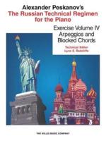 The Russian Technical Regimen for the Piano, Exercise Volume IV