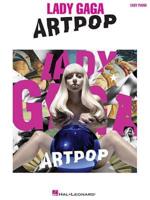 Lady Gaga Artpop Easy Piano Vocal Book