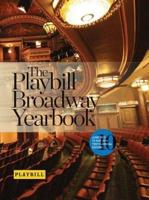 The Playbill Broadway Yearbook. June 2013 to May 2014