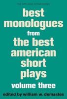 Best Monologues from Best American Short Plays. Volume 3