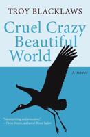 Cruel Crazy Beautiful World