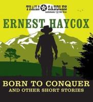 Born to Conquer and Other Short Stories