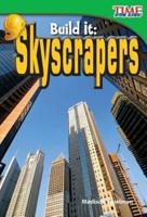 Build It: Skyscrapers (Library Bound)