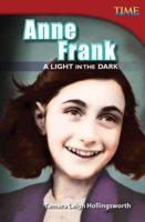 Anne Frank: A Light in the Dark (Library Bound)