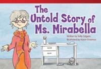 The Untold Story of Ms. Mirabella (Library Bound) (Early Fluent Plus)
