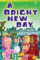 A Bright New Day (Library Bound) (Fluent Plus)