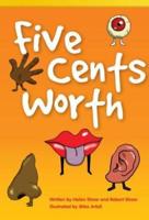 Five Cents Worth (Library Bound) (Fluent Plus)