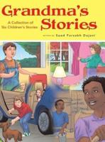 Grandma's Stories: A Collection of Six Children's Stories