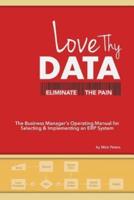 Love Thy Data: & Eliminate the Pain