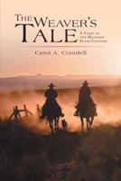 The Weaver's Tale: A Story of the Malheur River Country