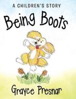 Being Boots: A Children's Story