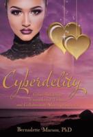 Cyberdelity: Cyber-Infidelity, Uncomforted Trauma and Collaborative Marriage Survival