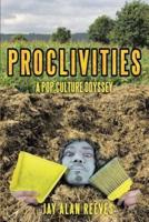 Proclivities: A Pop Culture Odyssey