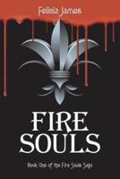 Fire Souls: Book One of the Fire Souls Saga