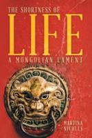 The Shortness of Life: A Mongolian Lament