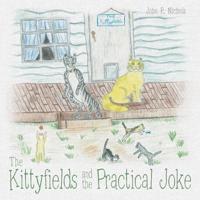 The Kittyfields and the Practical Joke