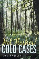 Hot Flashes/Cold Cases