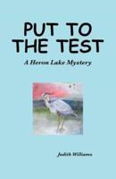 Put to the Test: A Heron Lake Mystery
