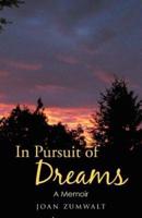 In Pursuit of Dreams: A Memoir