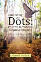 Connecting the Dots: Positive Intentions, Negative Impacts: My Journey through CPS