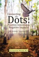 Connecting the Dots: Positive Intentions, Negative Impacts: My Journey through CPS