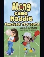 Along Came Maddie: Football Tryouts