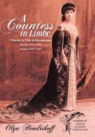 A Countess in Limbo: Diaries in War & Revolution Russia 1914-1920 France 1939-1947