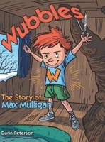 Wubbles: The Story of Max Mulligan