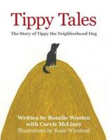 Tippy Tales: The Story of Tippy the Neighborhood Dog