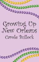Growing Up New Orleans