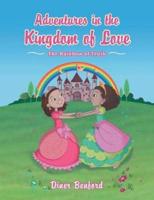 Adventures in the Kingdom of Love: The Rainbow of Truth