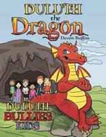 Duluth the Dragon: Duluth Bullies Kids