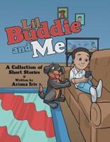 Lil Buddie and Me: A Collection of Short Stories