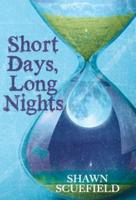 Short Days, Long Nights