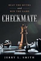 Checkmate: Beat the Myths and Win the Game