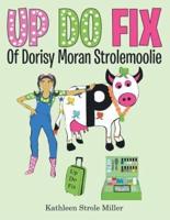 Up Do Fix: Of Dorisy Moran Strolemoolie