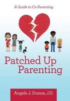 Patched up Parenting: A Guide to Co-Parenting