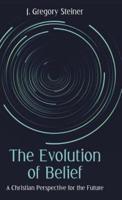 The Evolution of Belief: A Christian Perspective for the Future