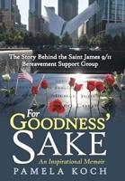 For Goodness' Sake: The Story Behind the Saint James 9/11 Bereavement Support Group