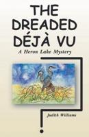 The Dreaded Déjà Vu: A Heron Lake Mystery