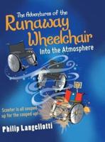 The Adventures of the Runaway Wheelchair: Into the Atmosphere
